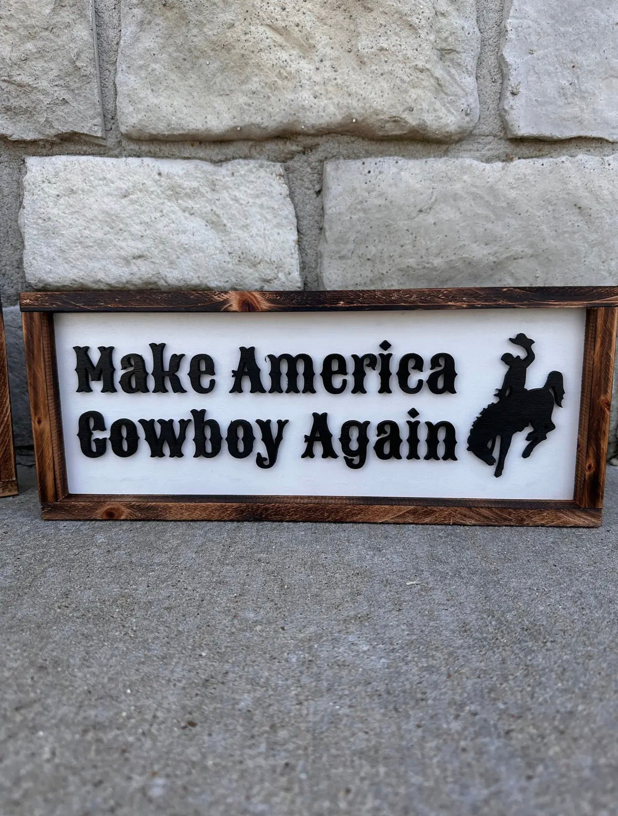 Make America Cowboy Again- Sign